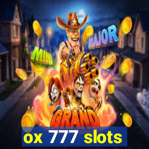 ox 777 slots